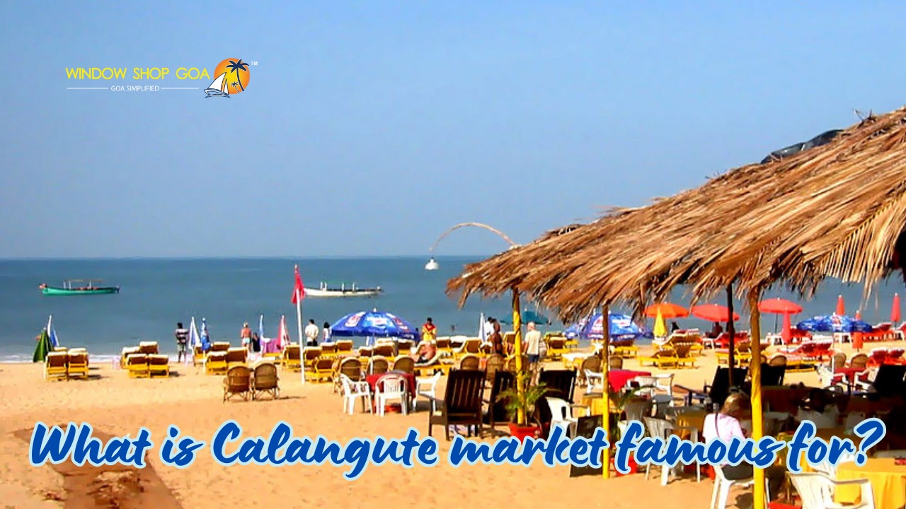 What is Calangute market famous for?